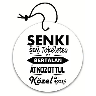 Bertalan tökéletes Autós illatosító 9cm