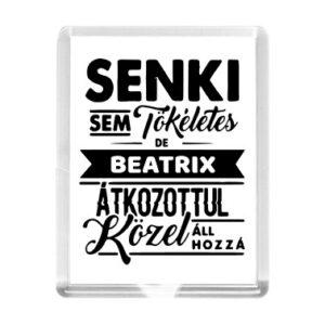 Beatrix közel áll hozzá hűtőmágnes