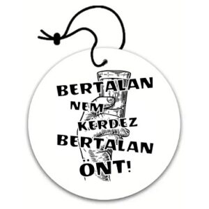 Bertalan nem kérdez Bertalan önt