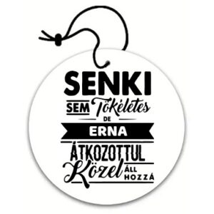 Erna közel áll hozzá Autós illatosító 9cm