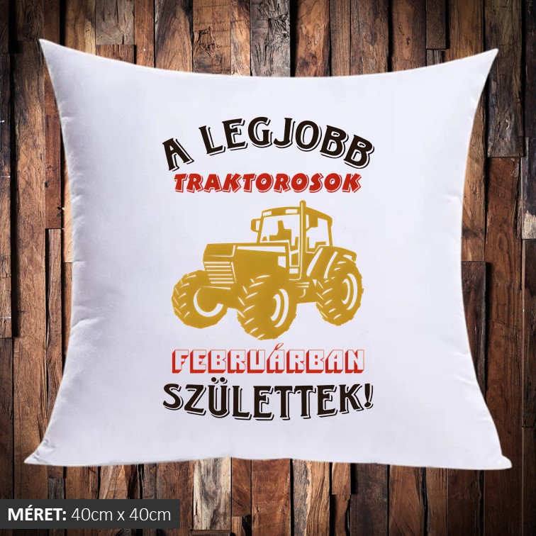 A legjobb traktorosok februárban születtek párna