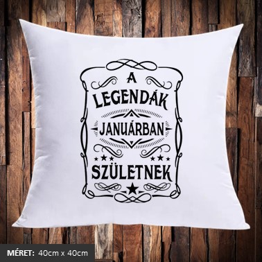 A legendák januárban születnek párna