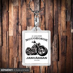 A legjobb motorosok januárban születnek kulcstartó
