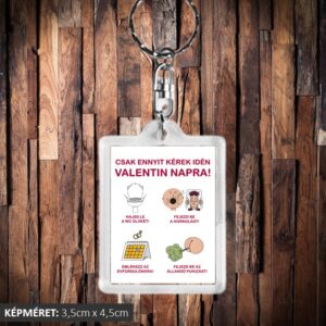 Csak ennyit kérek idén valentin napra kulcstartó