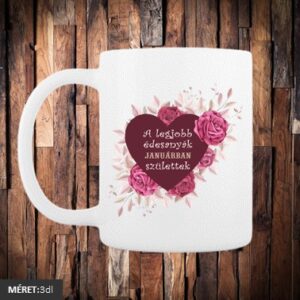 A legjobb édesanyák januárban születtek bögre