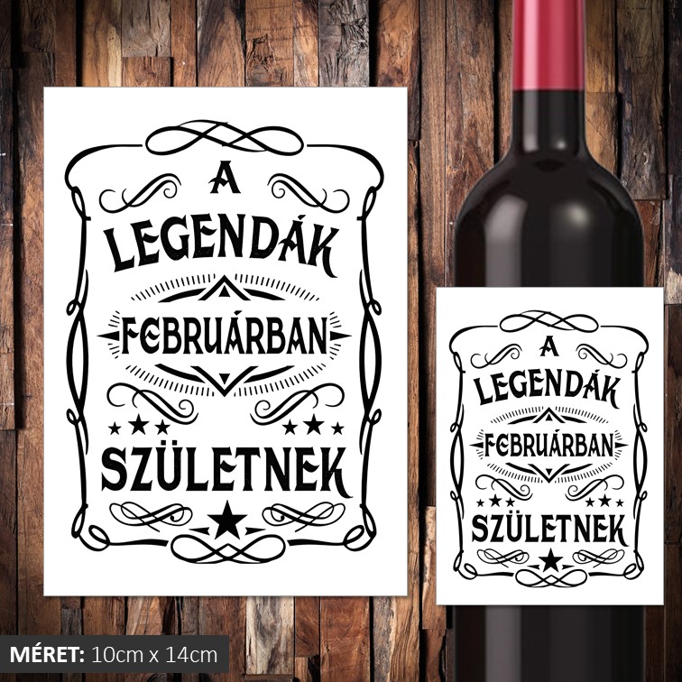 A legendák februárban születnek boros cimke
