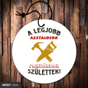 A legjobb asztalosok januárban születtek illatosító kör