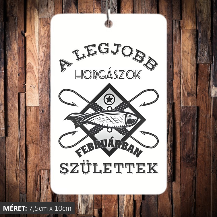 A legjobb horgászok februárban születtek illatosító négyzet