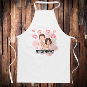 A kedvenc dolgom te vagy kötény