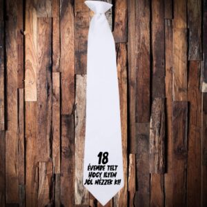 18 évembe telt hogy ilyen jól nézzek ki nyakkendő