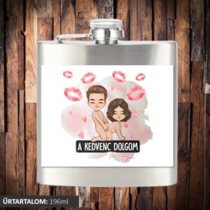 A kedvenc dolgom te vagy lapos üveg