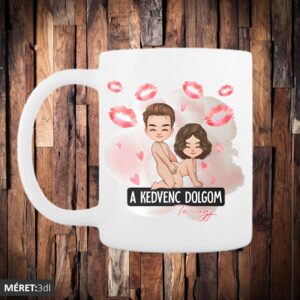 A kedvenc dolgom te vagy bögre