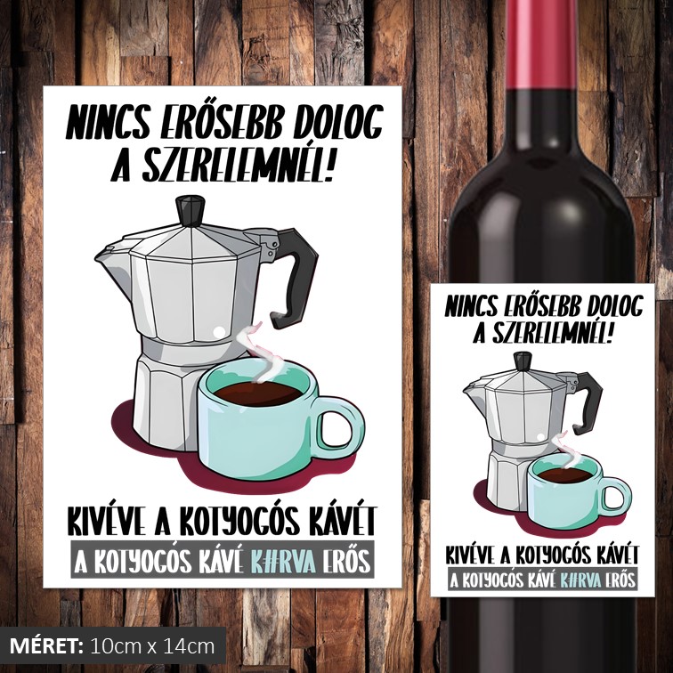 Nincs erősebb a szerelemnél boros címke