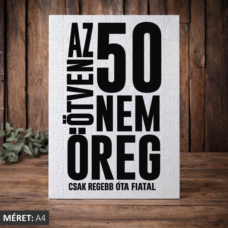 Az ötven nem öreg csak régebb óta fiatal puzzle