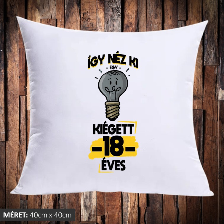 így néz ki egy kiégett 18 éves párna