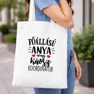 Főállású anya avagy káosz koordinátor táska