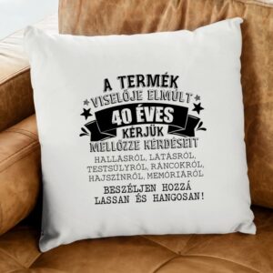 A termék viselője elmúlt 40 éves párna