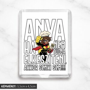 Anya ha nem tudja elkészíteni hűtőmágnes