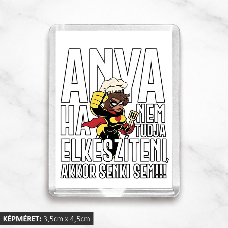 Anya ha nem tudja elkészíteni hűtőmágnes
