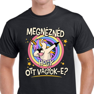 Megnéznéd ott vagyok e pólók