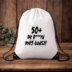 50+ de b***ni még tudsz tornazsák