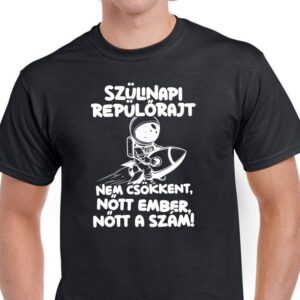 Szülinapi repülőrajt pólók