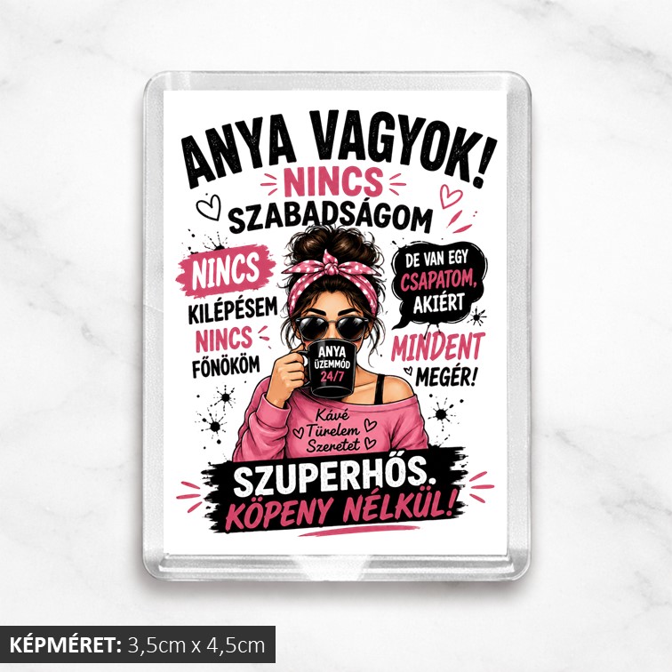 Anya vagyok hűtőmágnes