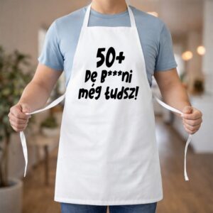 50+ de b***ni még tudsz kötény